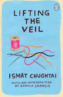 Lifting the Veil - Chughtai, Ismat