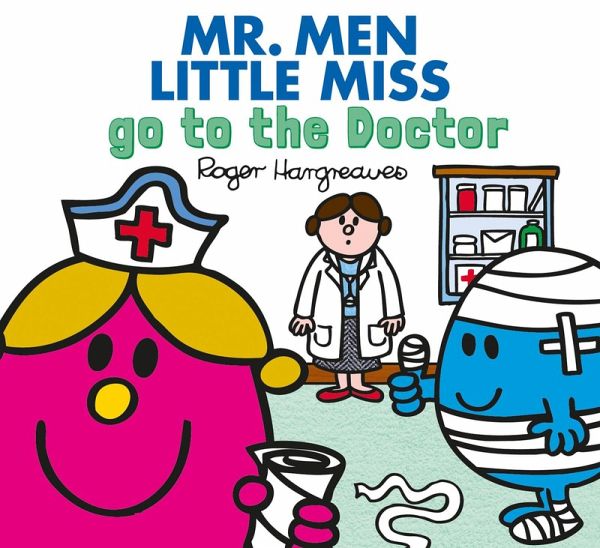 Mr. Men Little Miss go to the Doctor Mr. Men Little Miss go to the Doctor