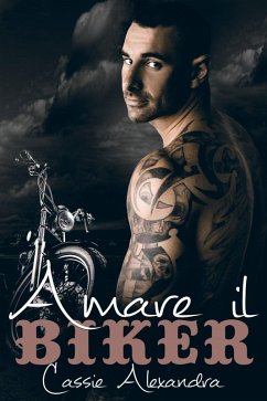 Amare il Biker (eBook, ePUB) - Cassie Alexandra