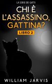 chi è l'assassino, gattina? (eBook, ePUB)