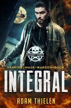 Integral (Visceral, #1) (eBook, ePUB) - Thielen, Adam