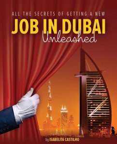 All The Secrets of Getting a New Job in Dubai! Unleashed! (eBook, ePUB) - Castilho, Isabelita