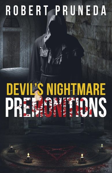 Premonitions (Devil's Nightmare, #2) (eBook, ePUB) Premonitions (Devil's Nightmare, #2) (eBook, ePUB)