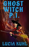 Ghost Witch P.I. (Ghost Witch P.I. Cozy Mystery Novelette Series, #1) (eBook, ePUB)