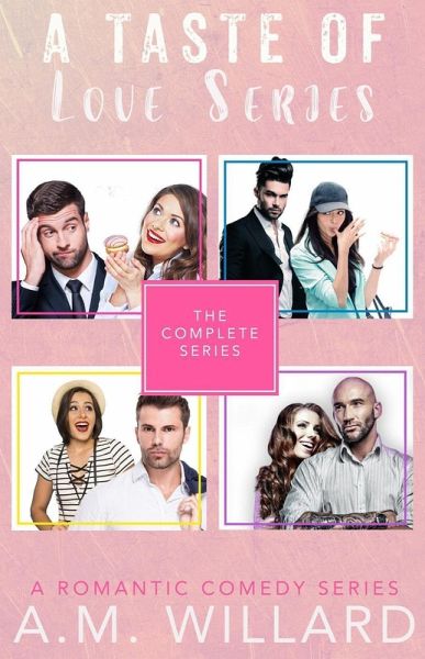 A Taste of Love Series - The Complete Series (eBook, ePUB) A Taste of Love Series - The Complete Series (eBook, ePUB)