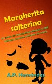 Margherita salterina (o come un trampolino elastico e una lattuga possono attrarre un orco) (eBook, ePUB) Margherita salterina (o come un trampolino elastico e una lattuga possono attrarre un orco) (eBook, ePUB)