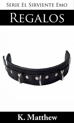Regalos (Serie El Sirviente Emo) (eBook, ePUB) - Matthew, K.