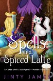 Spells and Spiced Latte - A Coffee Witch Cozy Mystery (Maddie Goodwell, #1) (eBook, ePUB)