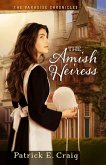 The Amish Heiress (The Paradise Chronicles) (eBook, ePUB)