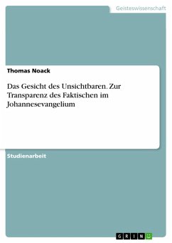 Cover Das Gesicht des Unsichtbaren. Zur Transparenz des Faktischen im Johannesevangelium (eBook, ePUB)