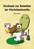 Ferdinand von Schnatter der Viertelnachzweite (eBook, ePUB)