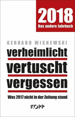 verheimlicht - vertuscht - vergessen 2018 (eBook, ePUB) - Wisnewski, Gerhard