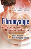Fibromyalgie - Die Lösung des Schmerzproblems (eBook, ePUB)
