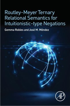 Routley-Meyer Ternary Relational Semantics for Intuitionistic-type Negations (eBook, ePUB) - Robles, Gemma; Méndez, José M.