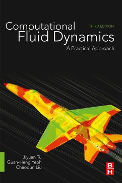 Computational Fluid Dynamics (eBook, ePUB) - Tu in Fluid Mechanics, Royal Institute of Technology; Yeoh, Mechanical Engineering (CFD); Liu, Chaoqun