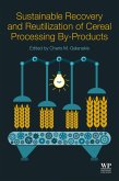 Sustainable Recovery and Reutilization of Cereal Processing By-Products (eBook, ePUB)