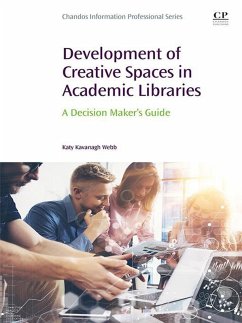 Development of Creative Spaces in Academic Libraries (eBook, ePUB) - Webb, Katy Kavanagh