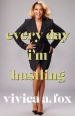 Every Day I'm Hustling (eBook, ePUB)