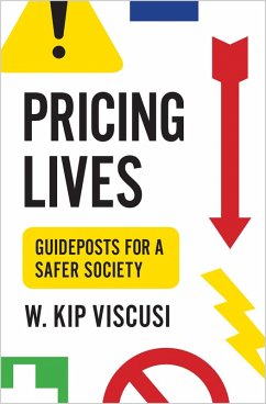 Pricing Lives (eBook, ePUB) - Viscusi, W. Kip Pricing Lives (eBook, ePUB) - Viscusi, W. Kip