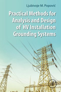 Practical Methods for Analysis and Design of HV Installation Grounding Systems (eBook, ePUB) - Popovic, Ljubivoje M.