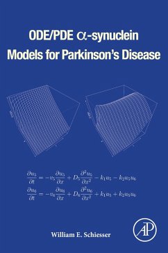 ODE/PDE a-synuclein Models for Parkinson's Disease (eBook, ePUB) - Schiesser, William E.