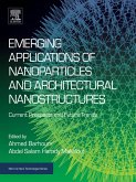 Emerging Applications of Nanoparticles and Architectural Nanostructures (eBook, ePUB)