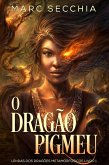O Dragão Pigmeu - Lendas dos Dragões Metamorfósicos Livro 1 (eBook, ePUB)