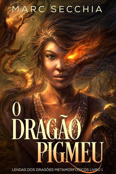 O Dragão Pigmeu - Lendas dos Dragões Metamorfósicos Livro 1 (eBook, ePUB) O Dragão Pigmeu - Lendas dos Dragões Metamorfósicos Livro 1 (eBook, ePUB)