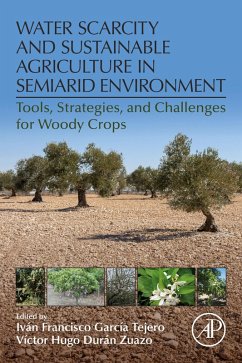 Water Scarcity and Sustainable Agriculture in Semiarid Environment (eBook, ePUB)