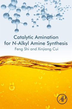 Catalytic Amination for N-Alkyl Amine Synthesis (eBook, ePUB) - Shi, Feng; Cui, Xinjiang
