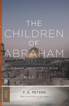 The Children of Abraham (eBook, ePUB) - Peters, Francis Edward