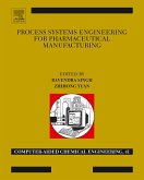 Process Systems Engineering for Pharmaceutical Manufacturing (eBook, ePUB)