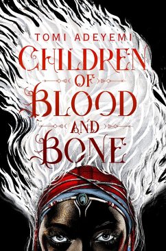 Children of Blood and Bone (eBook, ePUB) - Adeyemi, Tomi