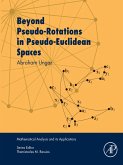 Beyond Pseudo-Rotations in Pseudo-Euclidean Spaces (eBook, ePUB)