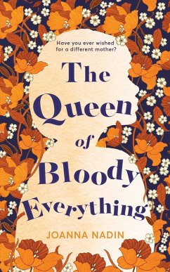 The Queen of Bloody Everything (eBook, ePUB) - Nadin, Joanna