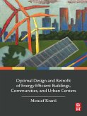 Optimal Design and Retrofit of Energy Efficient Buildings, Communities, and Urban Centers (eBook, ePUB) Optimal Design and Retrofit of Energy Efficient Buildings, Communities, and Urban Centers (eBook, ePUB)