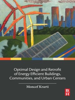 Optimal Design and Retrofit of Energy Efficient Buildings, Communities, and Urban Centers (eBook, ePUB) - Krarti, Moncef