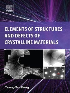 Elements of Structures and Defects of Crystalline Materials (eBook, ePUB) - Fang, Tsang-Tse