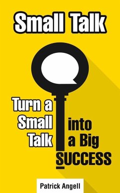 Small Talk (eBook, ePUB) - Angell, Patrick Small Talk (eBook, ePUB) - Angell, Patrick
