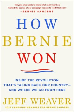 How Bernie Won (eBook, ePUB) - Weaver, Jeff