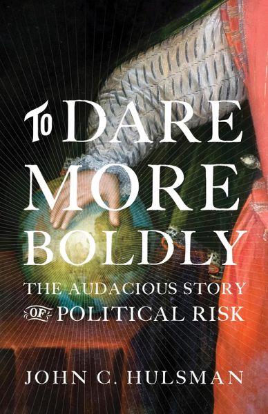 To Dare More Boldly (eBook, ePUB) To Dare More Boldly (eBook, ePUB)
