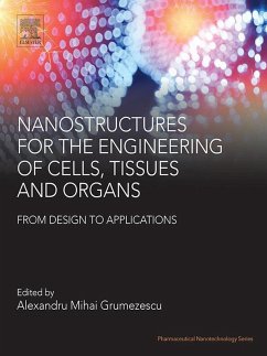 Nanostructures for the Engineering of Cells, Tissues and Organs (eBook, ePUB)