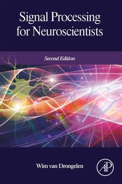 Signal Processing for Neuroscientists (eBook, ePUB) - Drongelen, Wim Van