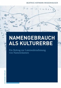 Namengebrauch als immaterielles Kulturerbe der UNESCO (eBook, PDF) - Hofmann-Wiggenhauser, Beatrice