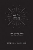 The Secret Life of Science (eBook, ePUB)