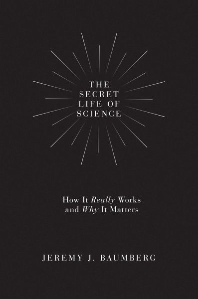 The Secret Life of Science (eBook, ePUB)
