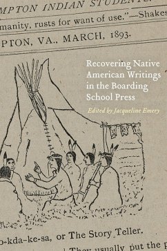Recovering Native American Writings in the Boarding School Press (eBook, ePUB)