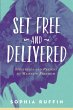 Set Free and Delivered (eBook, ePUB) - Bild 1
