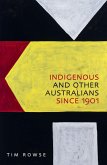 Indigenous and Other Australians since 1901 (eBook, ePUB) Indigenous and Other Australians since 1901 (eBook, ePUB)