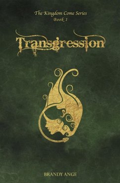 Transgression (The Kingdom Come Series, #1) (eBook, ePUB) - Ange, Brandy